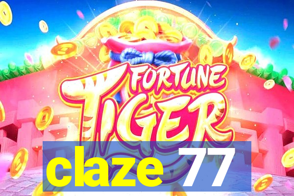 claze 77